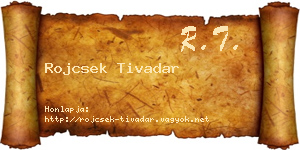 Rojcsek Tivadar névjegykártya